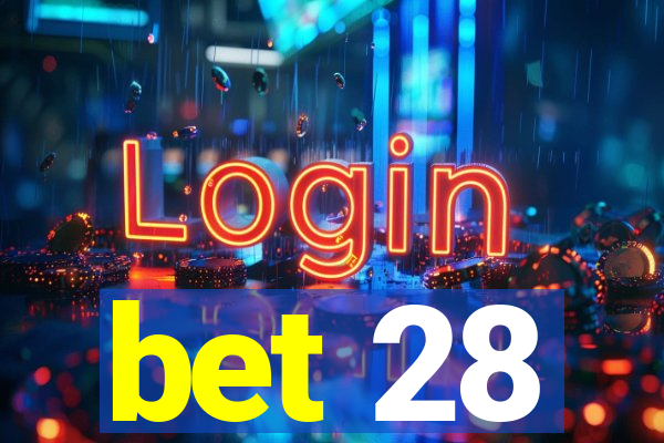 bet 28